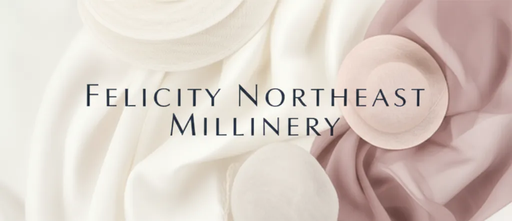 Felicity Northeast Millinery